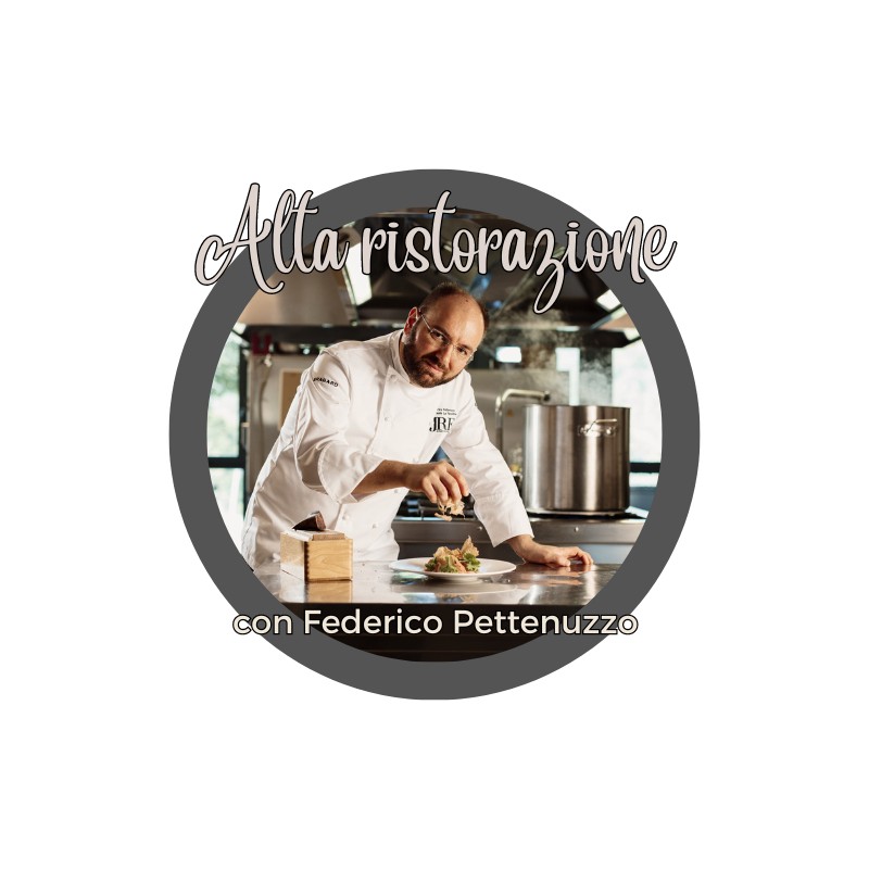 ALTA RISTORAZIONE con lo Chef Stellato FEDERICO PETTENUZZO di LA FAVELLINA - 8 ottobre